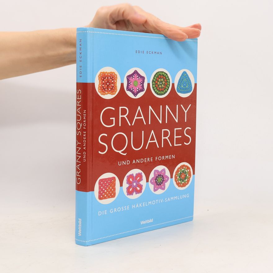 Edie Eckman Granny squares und andere Formen