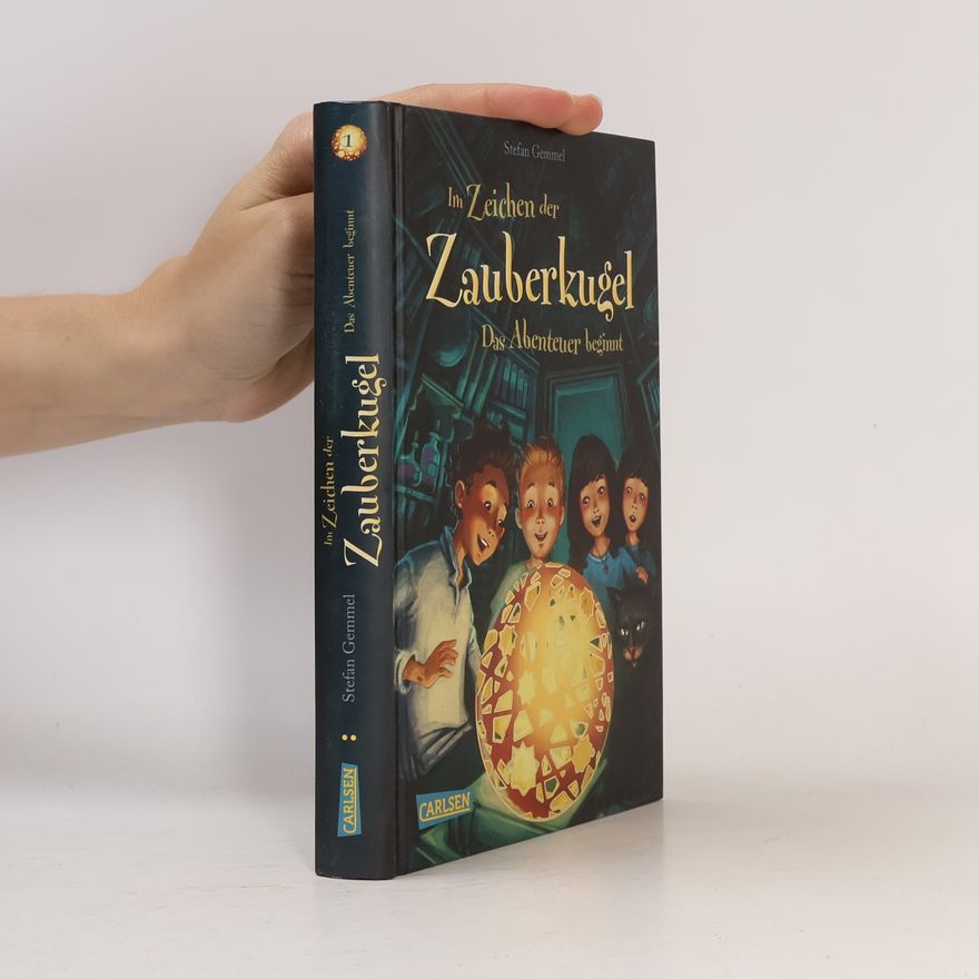 Stefan Gemmel Im Zeichen der Zauberkugel. Das Abenteuer beginnt