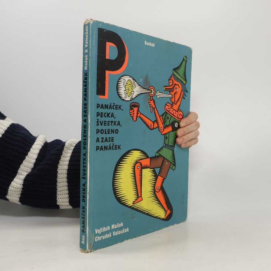 Chrudoš Valoušek Panáček, pecka, švestka, poleno a zase panáček