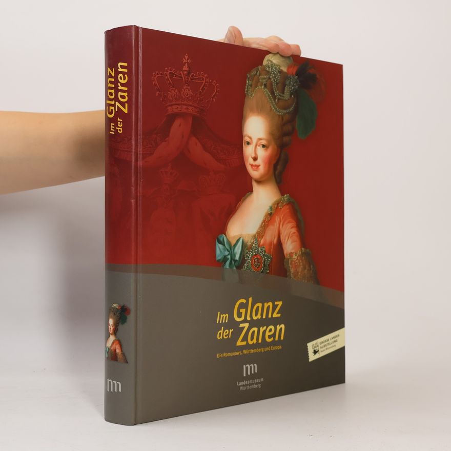 Maaike van Rijn Im Glanz der Zaren: Die Romanows, Württemberg und Europa