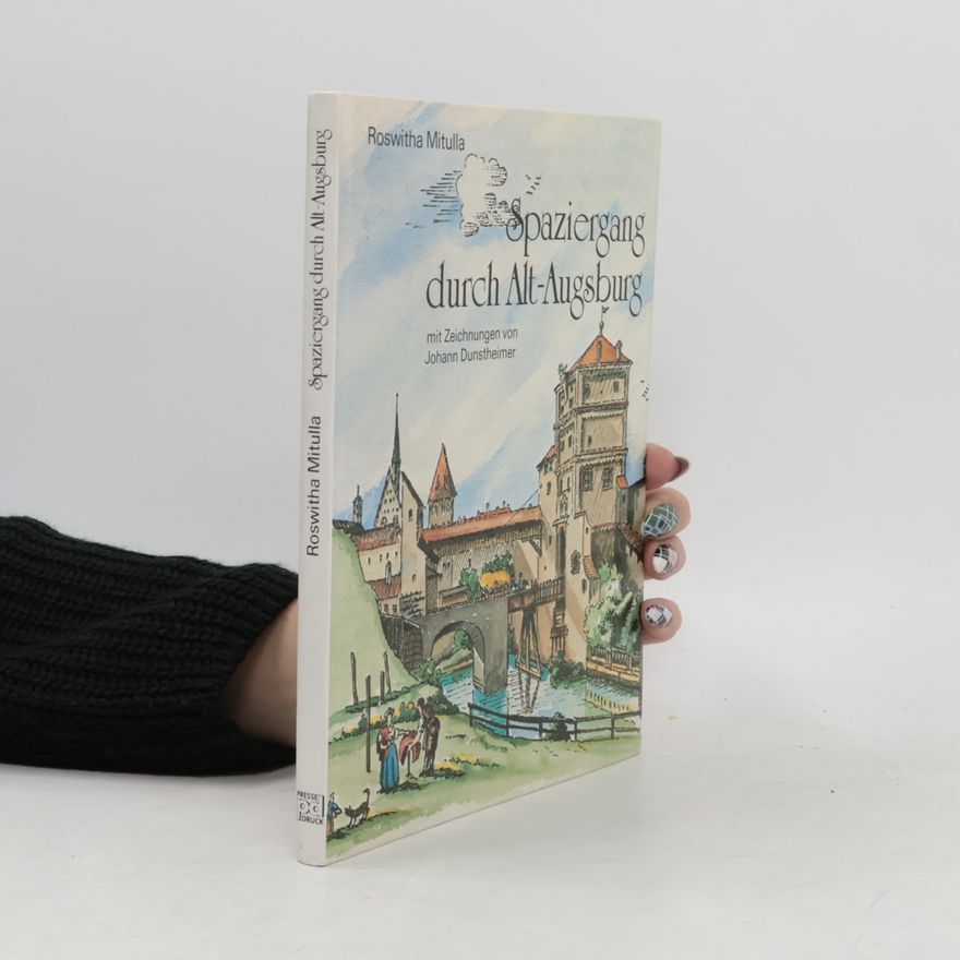 Roswitha Mitulla Spaziergang durch Alt-Augsburg