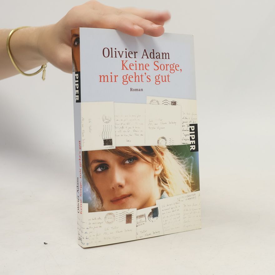 Olivier Adam Keine Sorge, mir geht's gut