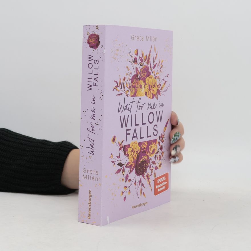 Greta Milán Willow-Falls-Reihe - 3: Wait For Me In Willow Falls