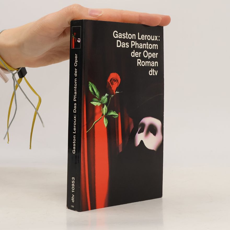 Gaston Leroux Das Phantom der Oper