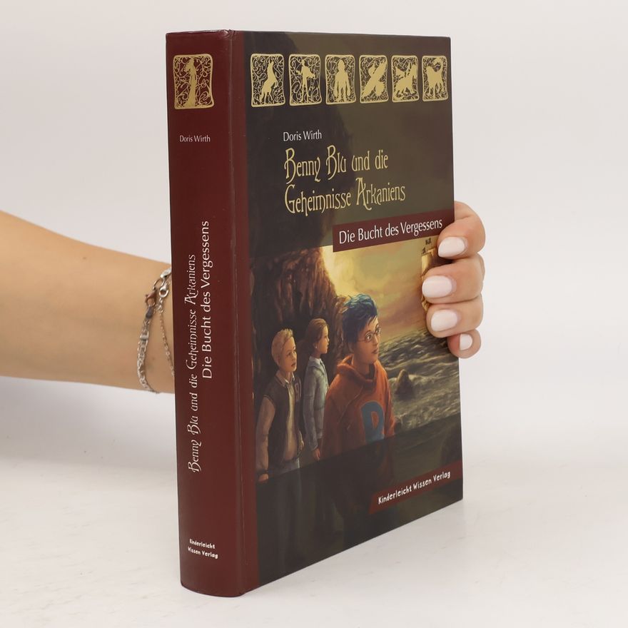 Doris Wirth Benny Blu und die Geheimnisse Arkaniens