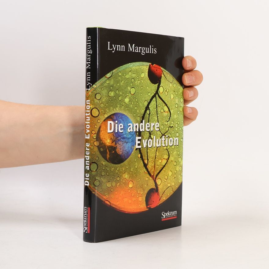 Lynn Margulis Die andere Evolution