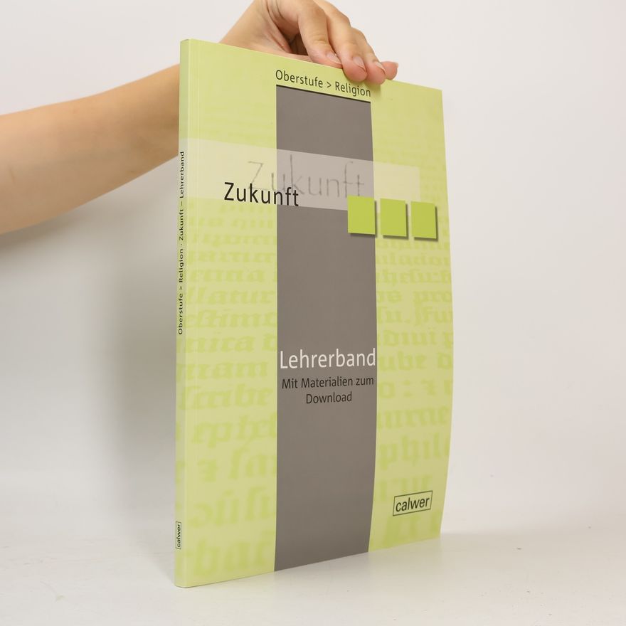 Veit-Jakobus Dieterich Oberstufe > Religion: Zukunft, Lehrerband - Mit Materialien zum Download