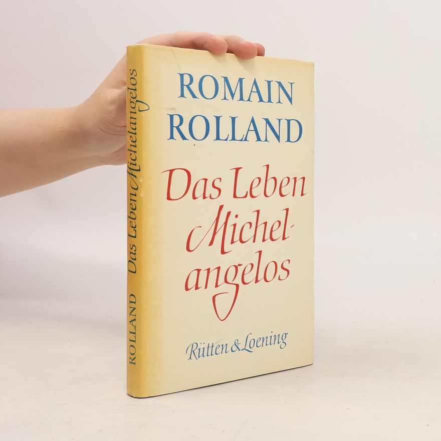 Romain Rolland Das Leben Michelangelos