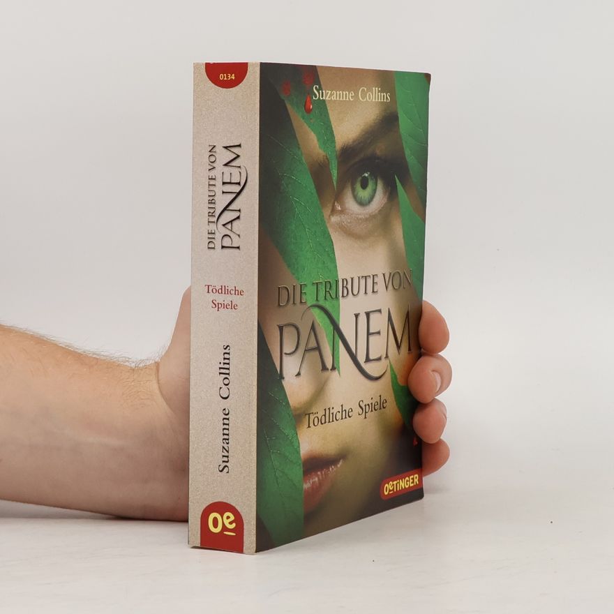 Suzanne Collins Die Tribute von Panem. Tödliche Spiele