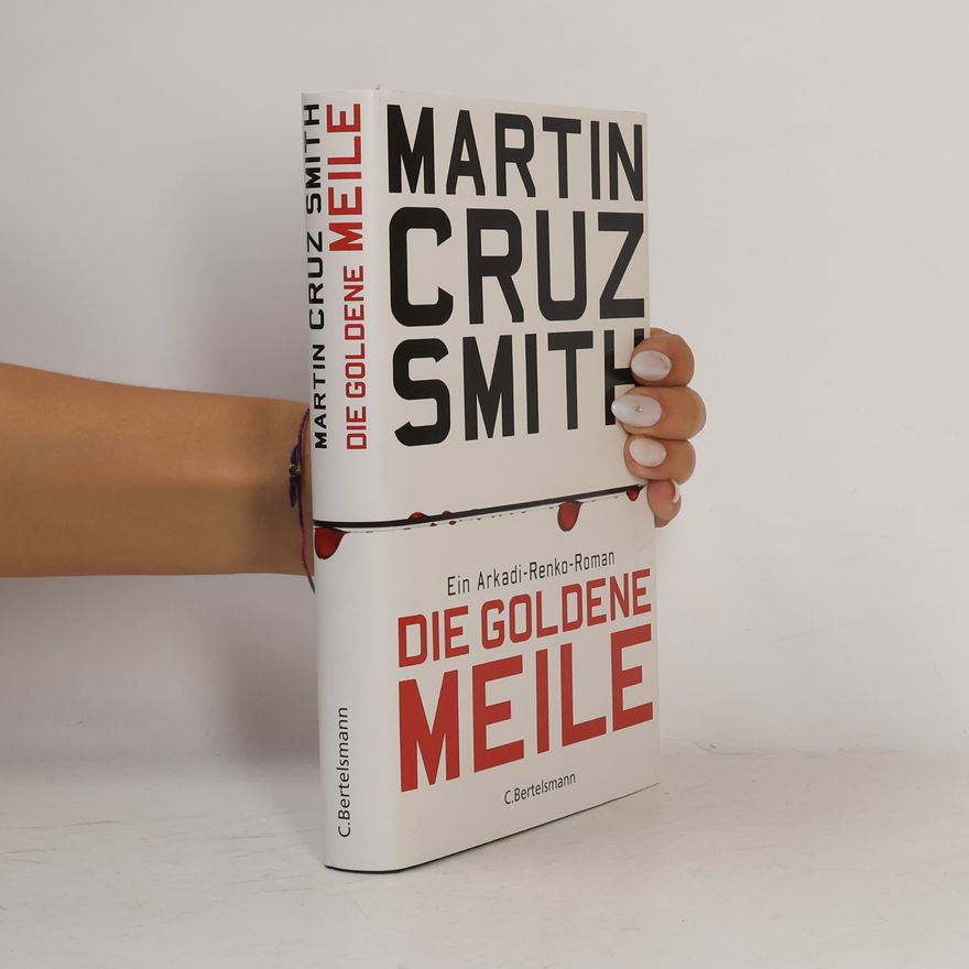 Martin Cruz-Smith Die goldene Meile