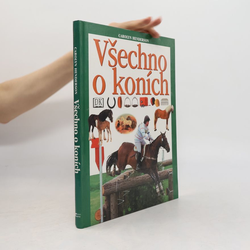 Carolyn Henderson Všechno o koních