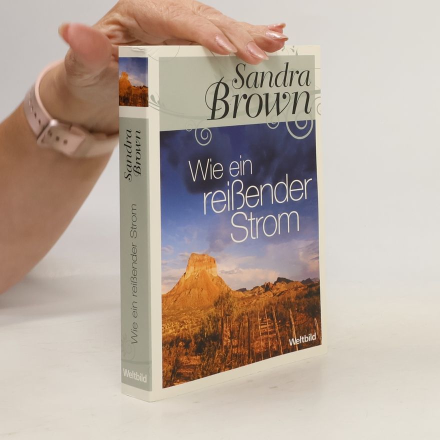 Sandra Brown Wie ein reißender strom
