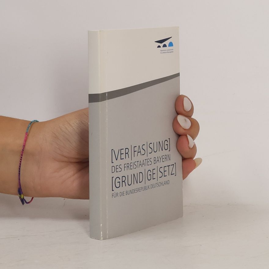 Various authors Verfassung des Freistaates Bayern - Grundgesetz für die Bundesrepublik Deutschland