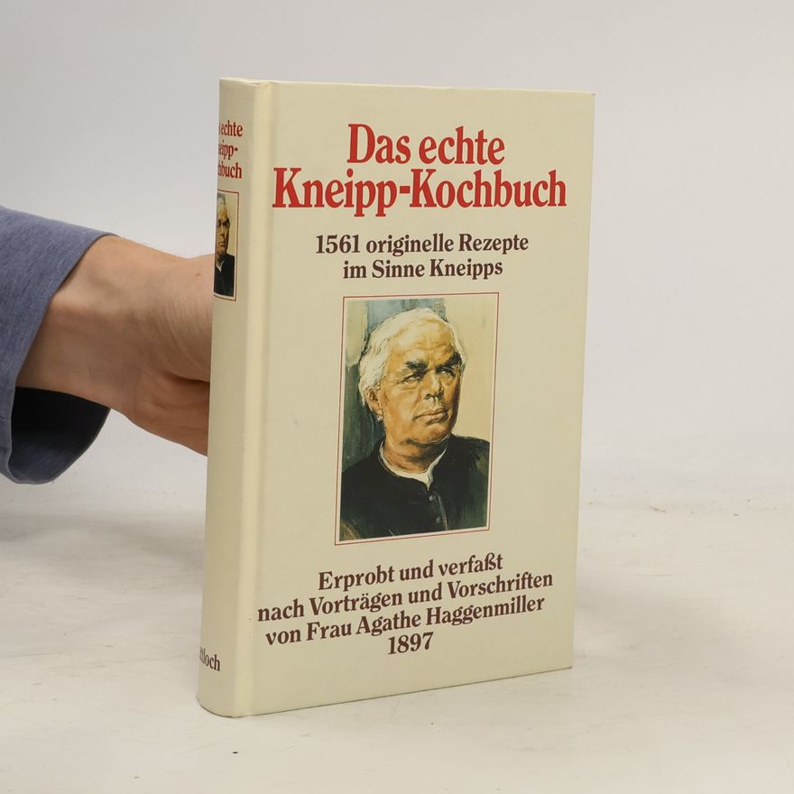 Agathe Haggenmiller Das echte Kneipp-Kochbuch