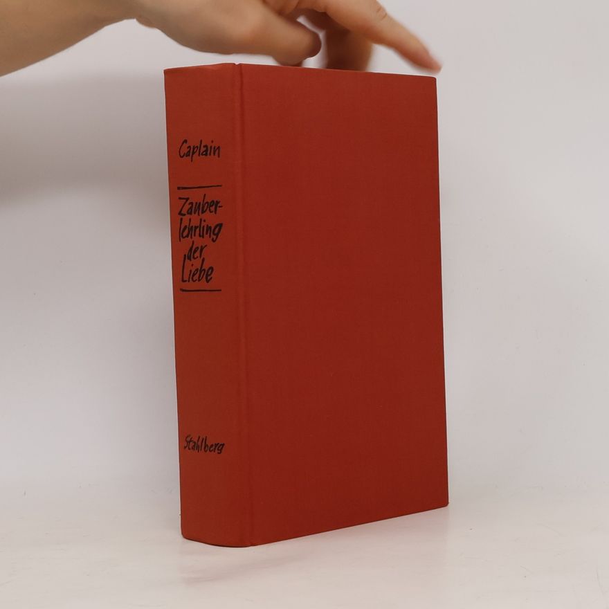 Jean-Marie Caplain Zauberlehrling der Liebe