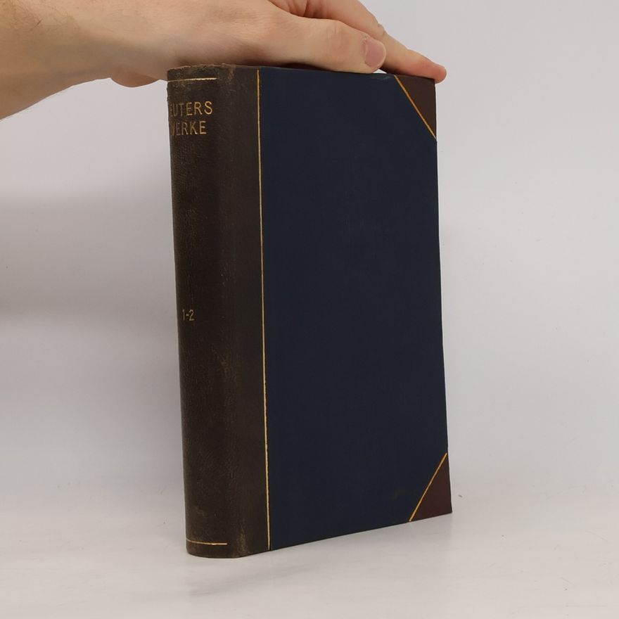 Fritz Reuter Reuters Werke 1-2