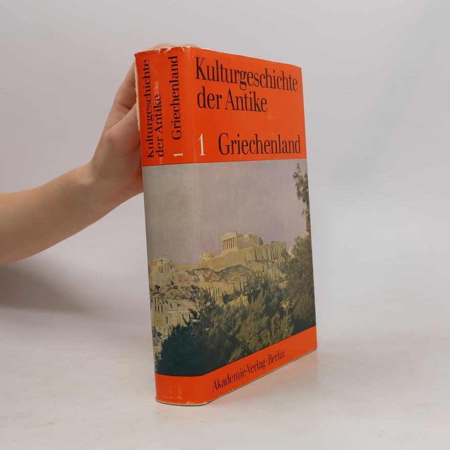 Autorenkollektiv Kulturgeschichte der Antike 1. Griechenland
