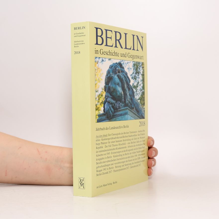 Uwe Schaper Jahrbuch des Landesarchivs Berlin - 2018: Berlin in Geschichte und Gegenwart