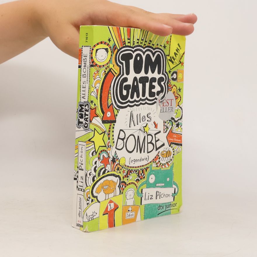 Liz Pichon Tom Gates - Alles Bombe