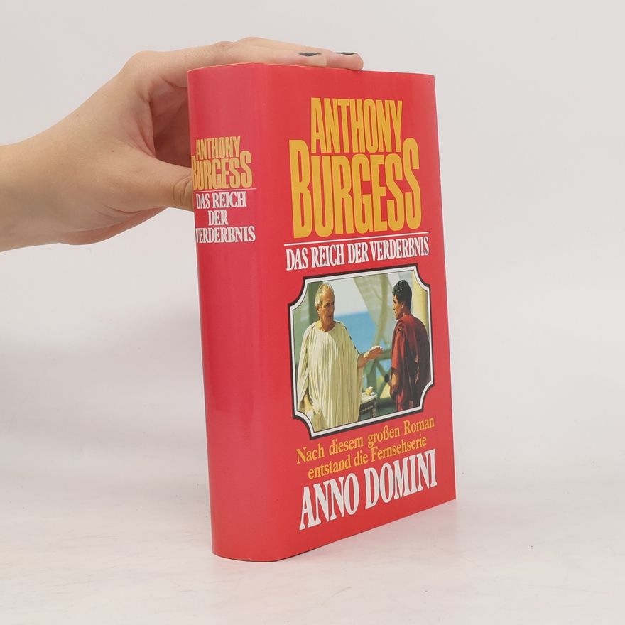 Anthony Burgess Das Reich der Verderbnis