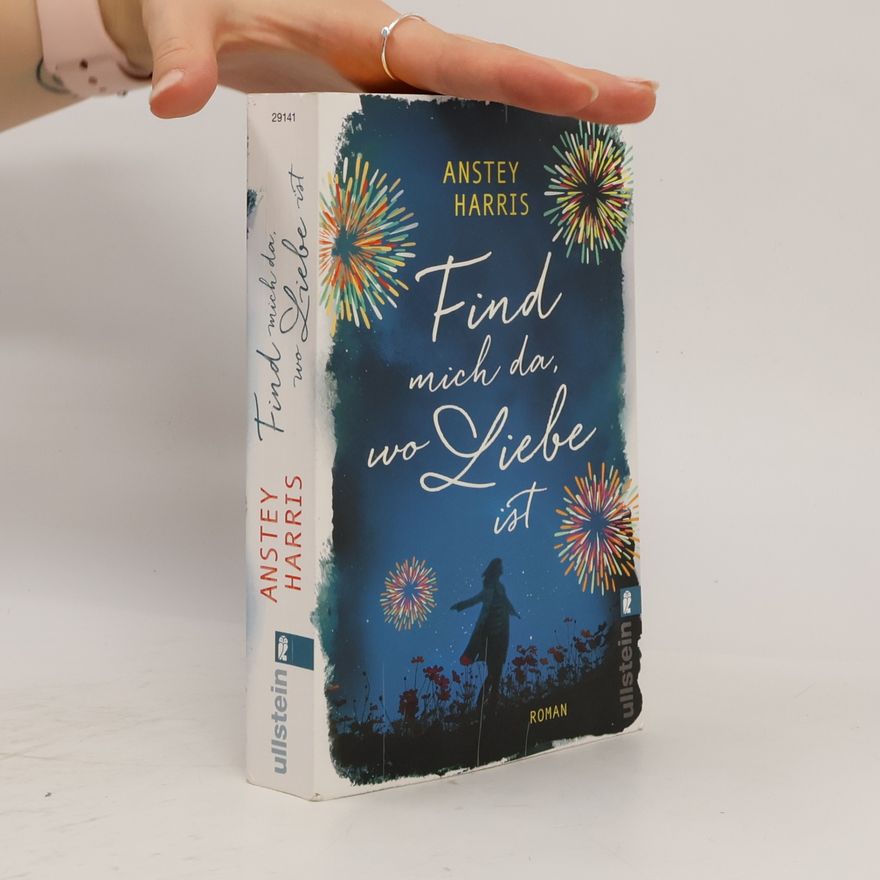 Anstey Harris Find mich da, wo Liebe ist