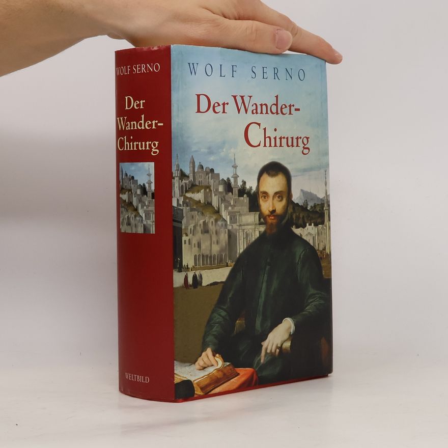 Wolf Serno Der Wanderchirurg