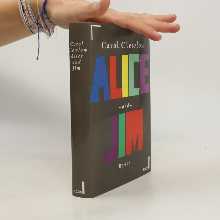 Carol Clewlow Alice und Jim. Roman