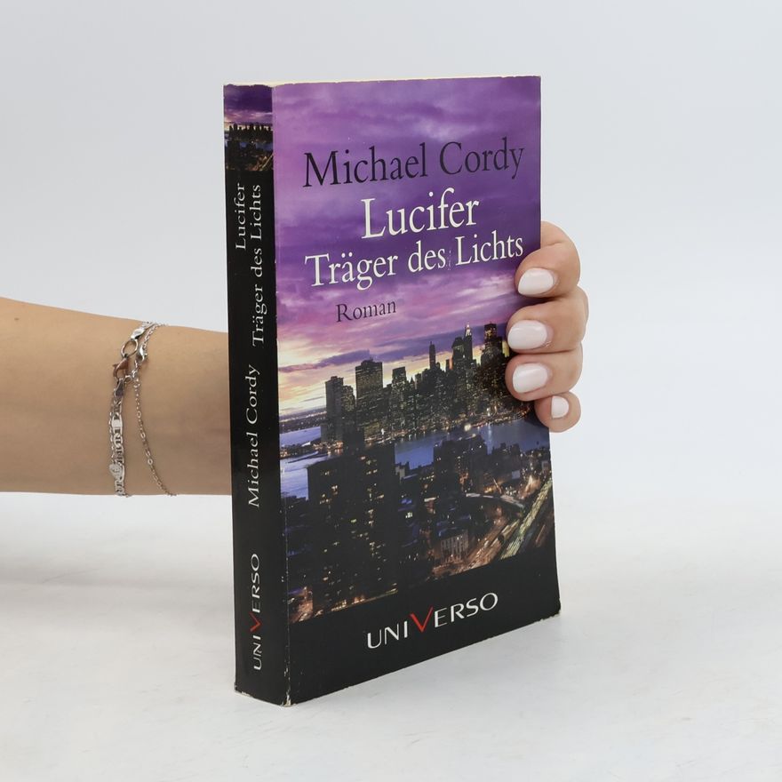 Michael Cordy Lucifer. Träger des Lichts