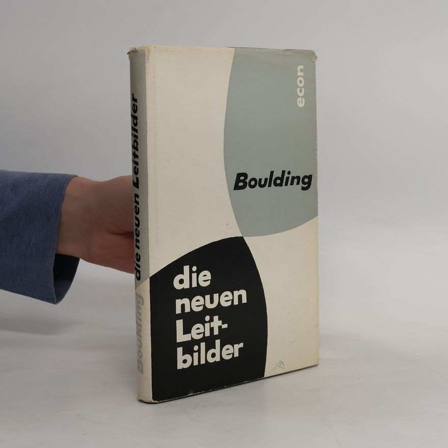 Kenneth Ewart Boulding Die neuen Leitbilder