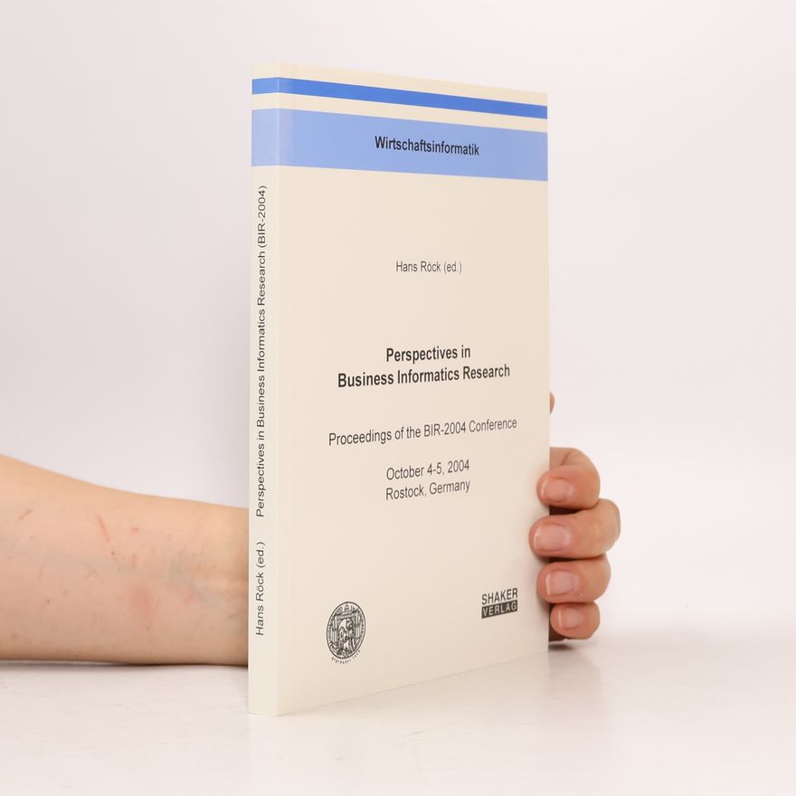 Hans Röck Wirtschaftsinformatik: Perspectives in Business Informatics Research