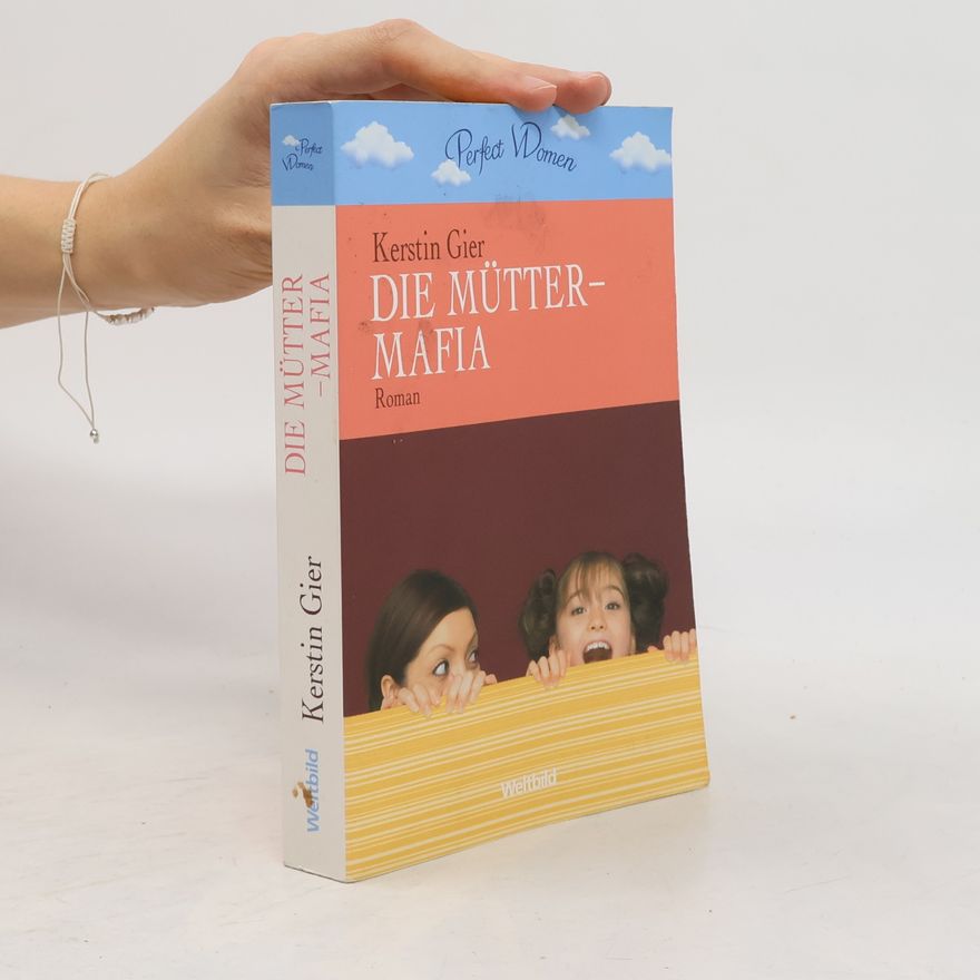 Kerstin Gier Die Mütter-Mafia
