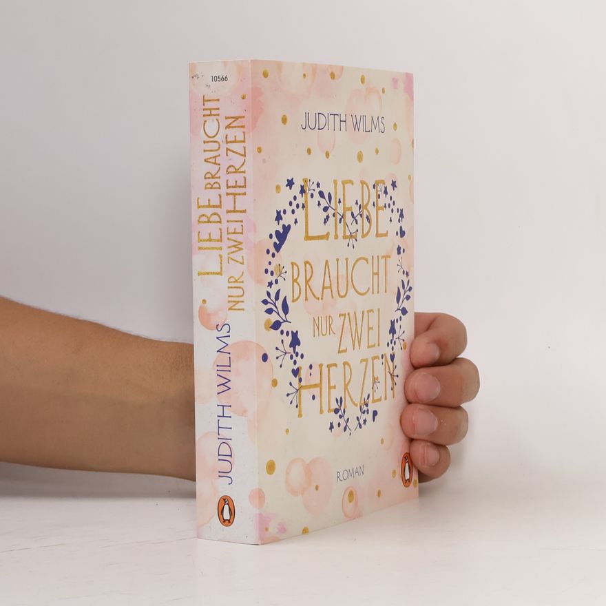 Judith Wilms Liebe braucht nur zwei Herzen