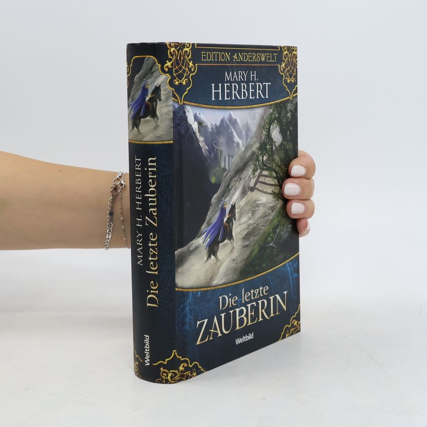 Mary H. Herbert Die letzte Zauberin