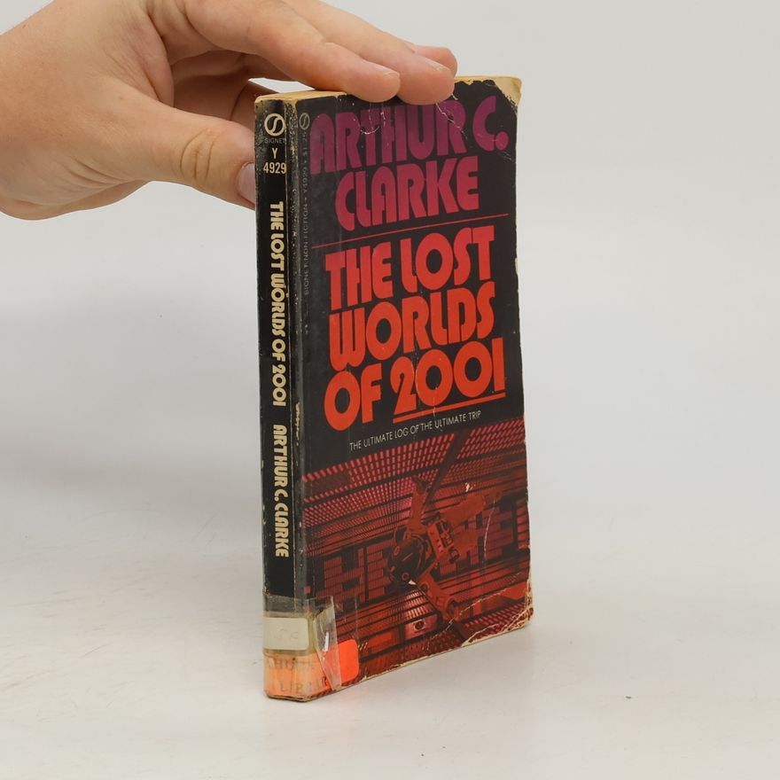 Arthur Charles Clarke The Lost Worlds Of 2001