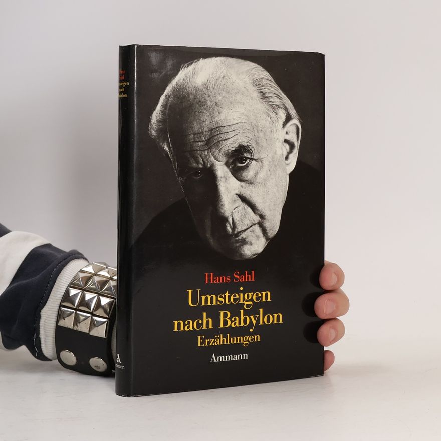 Hans Sahl Umsteigen nach Babylon