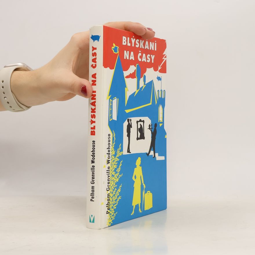 Pelham Wodehouse Blýskání na časy
