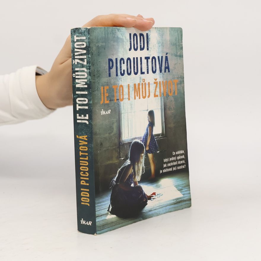 Jodi Picoult Je to i můj život