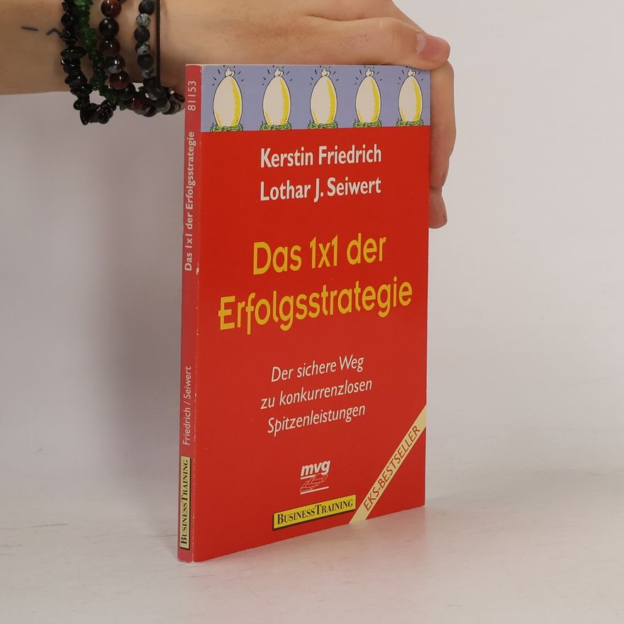 Kerstin Friedrich Das 1 x 1 der Erfolgsstrategie