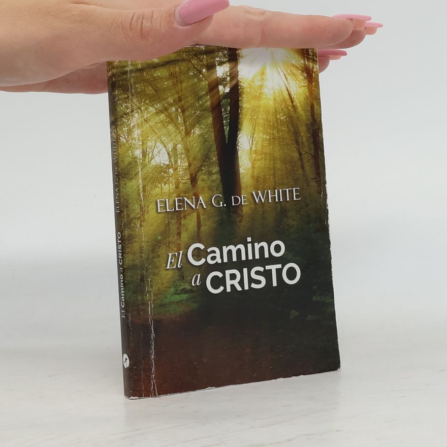 Elena G. de White El Camino a Cristo