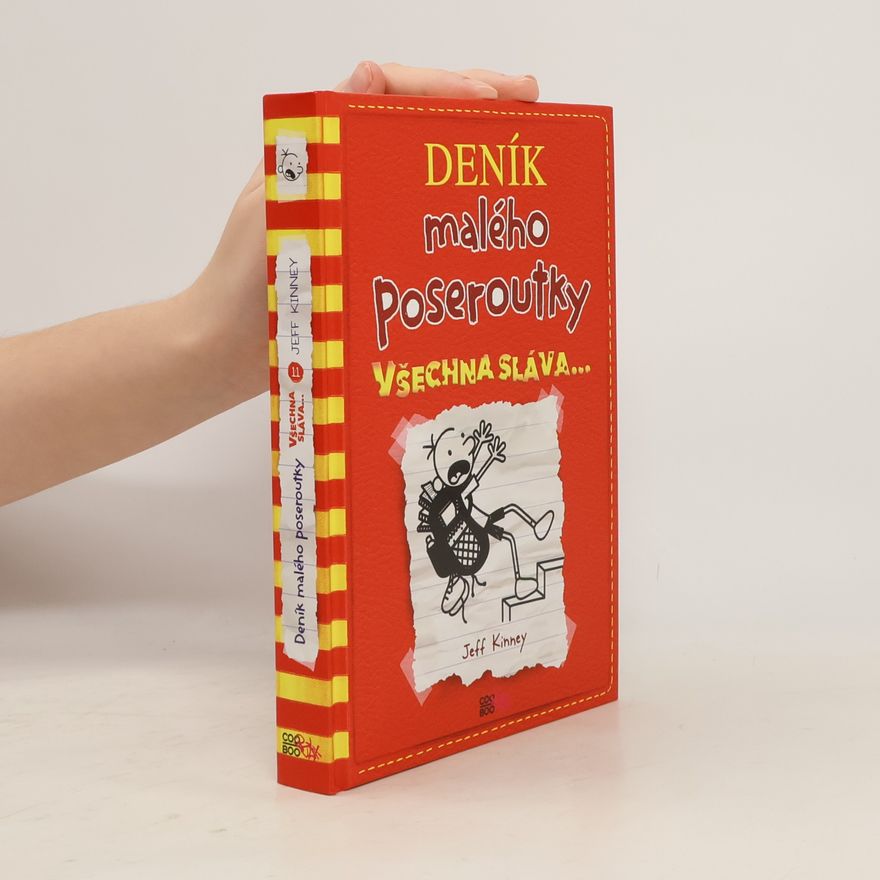 Jeff Kinney Deník malého poseroutky 11. Všechna sláva...