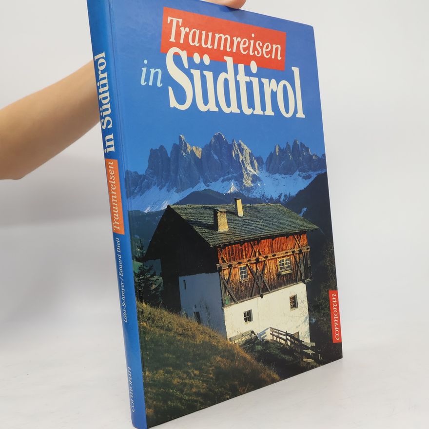 Eduard Dietl Traumreisen in Südtirol