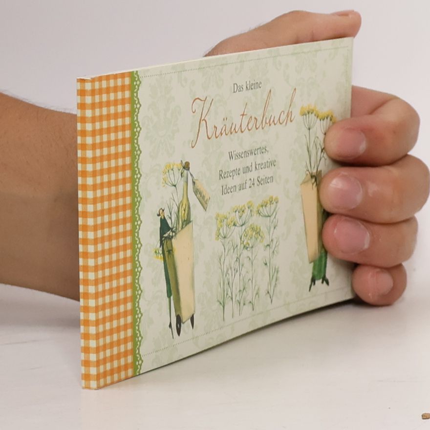 Kolektiv autorů Kräuterbuch: Geschenkbüchlein: Wissenwertes, Rezepte und kreative Ideen auf 24 Seiten