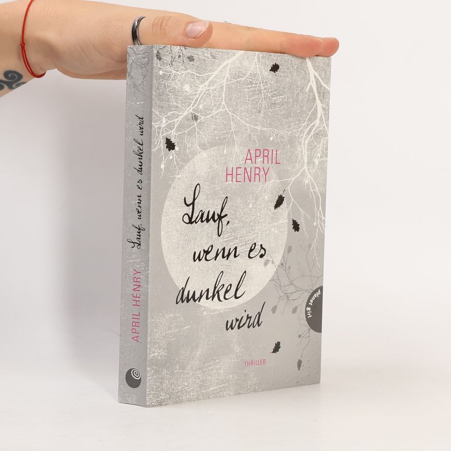April Henry Lauf, wenn es dunkel wird
