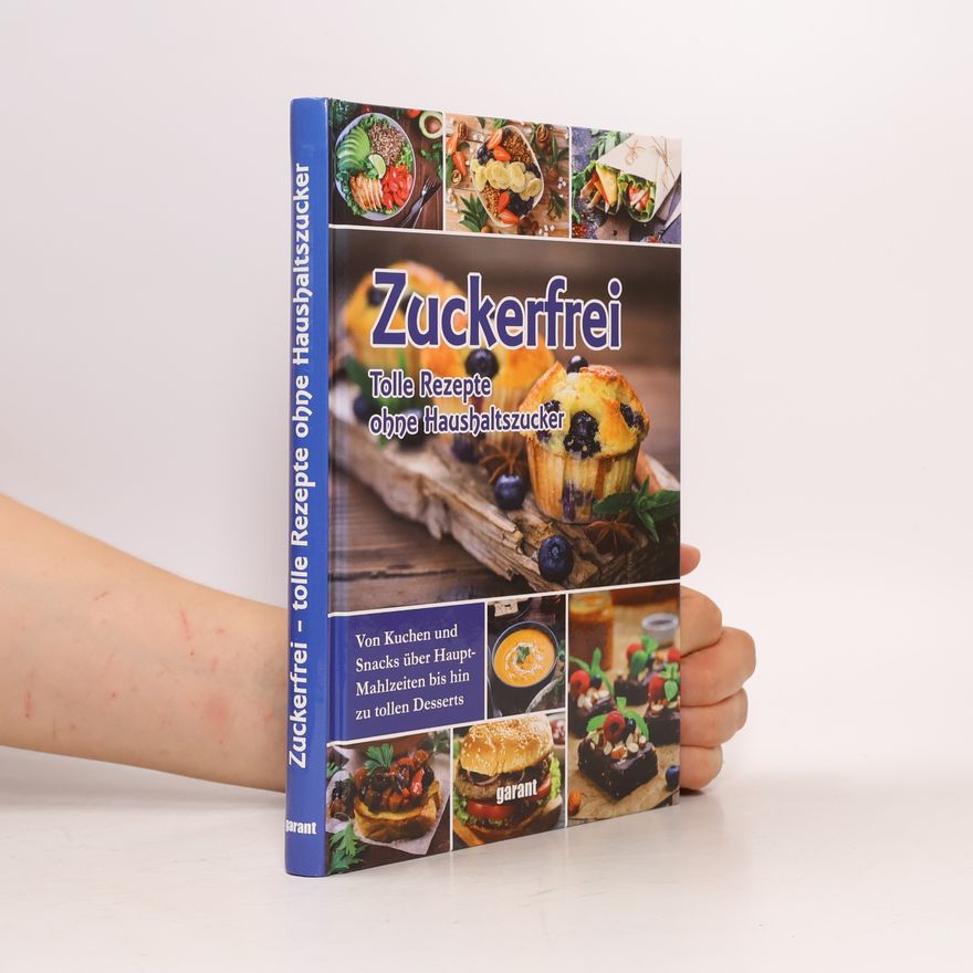 Kolektív autorov Zuckerfrei - tolle Rezepte ohne Haushaltszucker