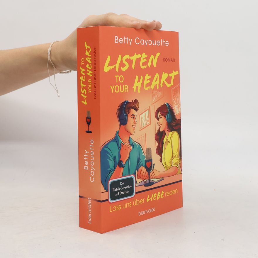 Betty Cayouette Listen To Your Heart - Lass uns über Liebe reden