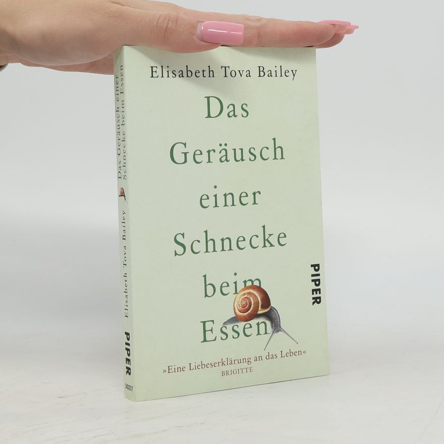 Elisabeth Tova Bailey Das Geräusch einer Schnecke beim Essen