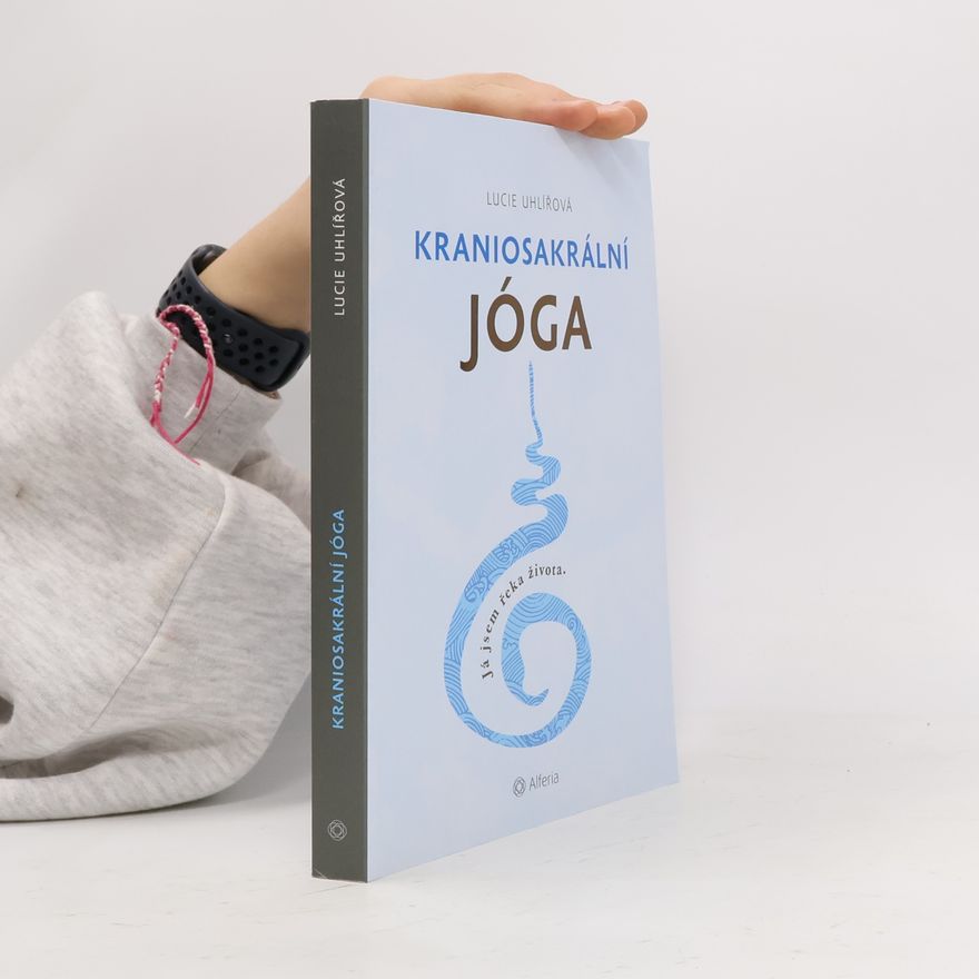 Lucie Uhlířová Kraniosakrální jóga