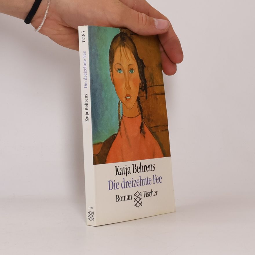 Katja Behrens Die dreizehnte Fee