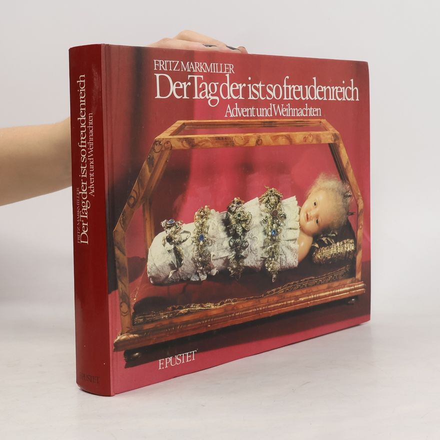 Fritz Markmiller Der Tag der ist so freudenreich