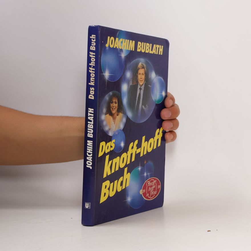Joachim Bublath Das Knoff-hoff-Buch